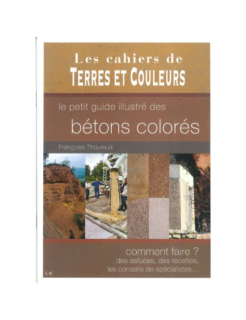 LIVRE LE PETIT GUIDE ILLUSTRÉ DES BÉTONS COLORÉS