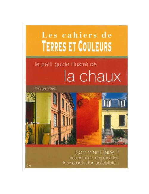 LIVRE LE PETIT GUIDE ILLUSTRÉ DE LA CHAUX